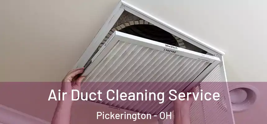 Air Duct Cleaning Service Pickerington - OH