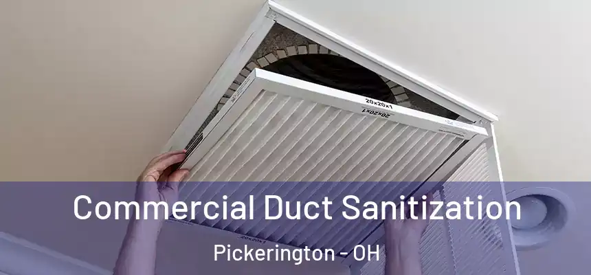 Commercial Duct Sanitization Pickerington - OH