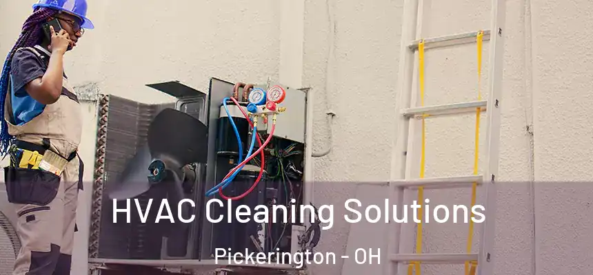 HVAC Cleaning Solutions Pickerington - OH