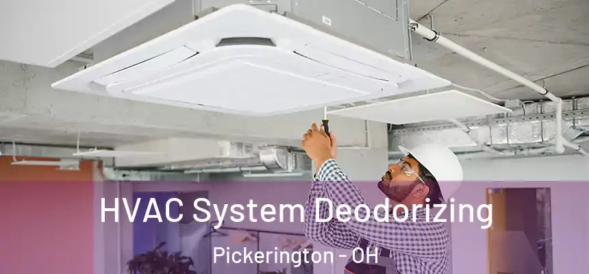  HVAC System Deodorizing Pickerington - OH
