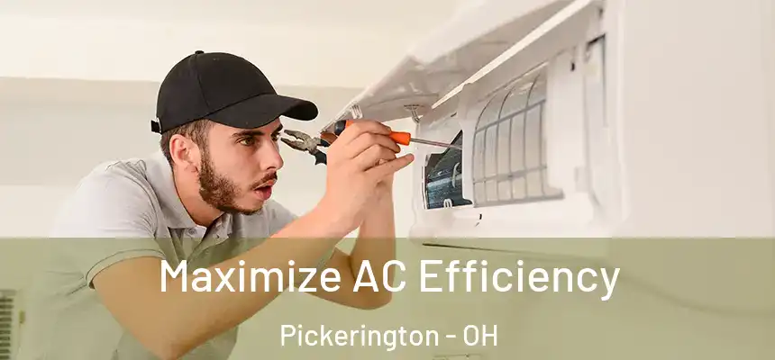  Maximize AC Efficiency Pickerington - OH